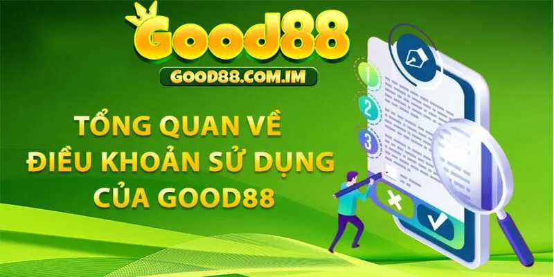 Giới thiệu về điều khoản sử dụng Good88 chi tiết