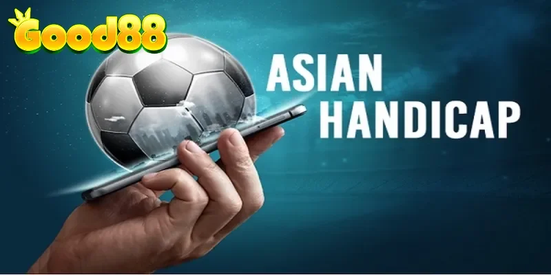 Cược chấp châu Á là gì?